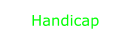 Handicap